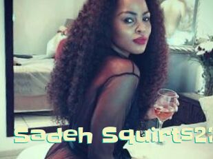 Sadeh_Squirts22