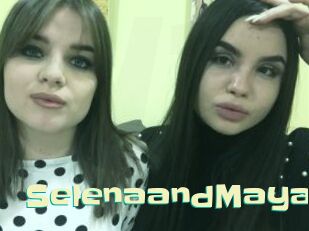 SelenaandMaya