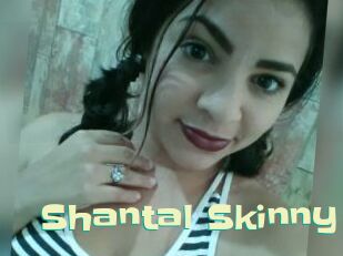 Shantal_Skinny