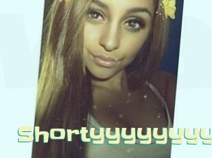 Shortyyyyyyyy