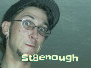 St8enough