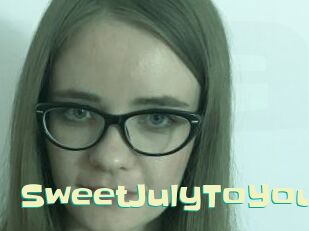 SweetJulyToYou