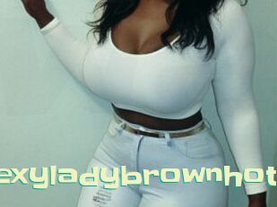 Sexyladybrownhot