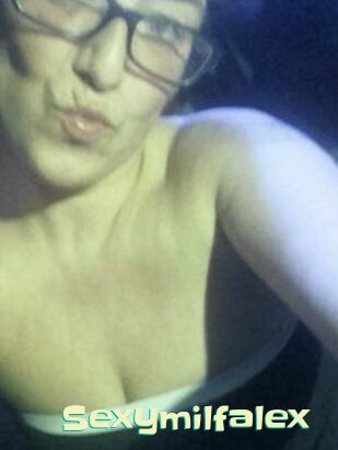 sexymilfalex Wanna Meet