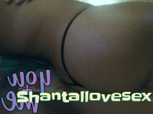 Shantallovesex