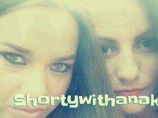 Shortywithanak