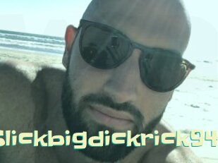 Slickbigdickrick94