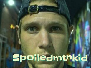Spoiledmtnkid