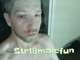Str18malefun