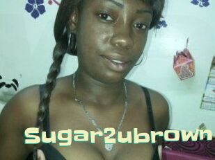 Sugar2ubrown