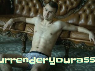 Surrenderyourass