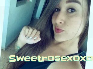 Sweetrosexoxo