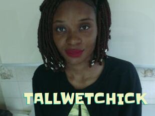 TALLWETCHICK