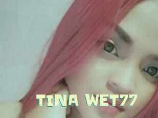 TINA_WET77