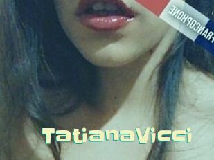 TatianaVicci Wanna Meet