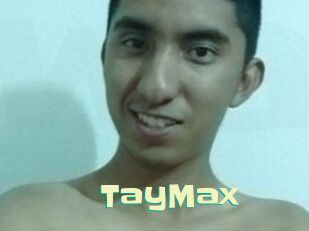 TayMax