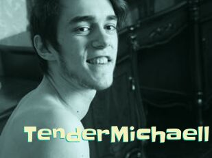 TenderMichaell