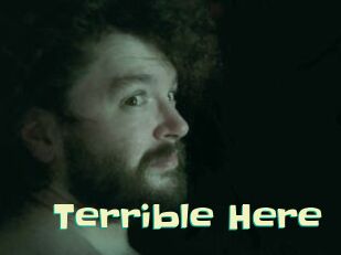 Terrible_Here