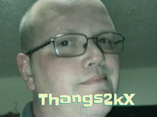 Thangs2kX