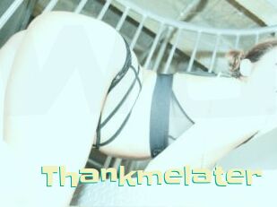 Thankmelater