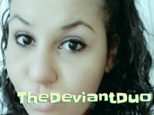 TheDeviantDuo