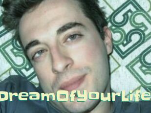 TheDreamOfYourLife