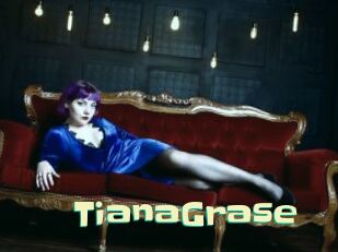 TianaGrase