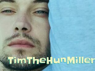 TimTheHunMiller