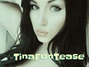 TinaFonTease
