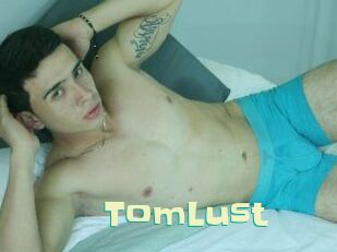 TomLust