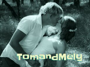 TomandMely