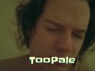 TooPale