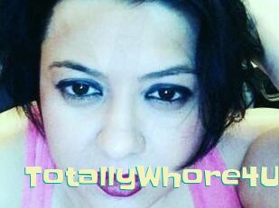 TotallyWhore4U