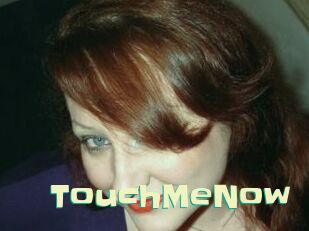 TouchMeNow