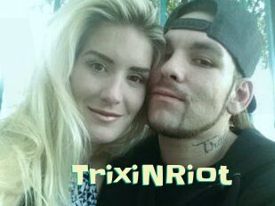 TrixiNRiot