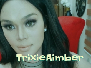 TrixieAimber