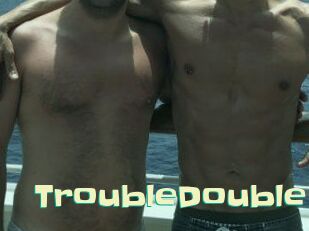 TroubleDouble