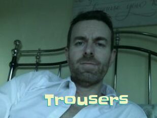 Trousers