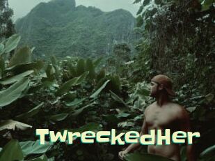TwreckedHer