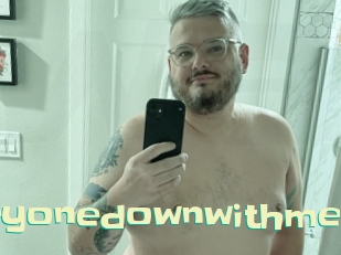 Takingeveryonedownwithme