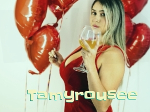 Tamyrousee