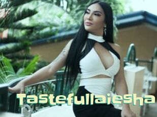 Tastefullaiesha