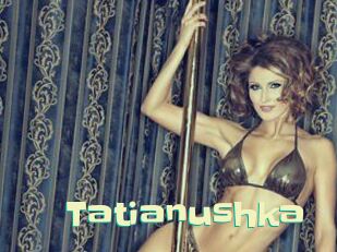 Tatianushka