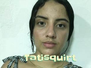 Tatisquirt
