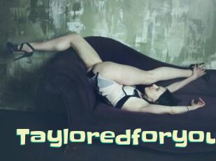 Tayloredforyou