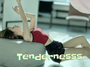 Tendernesss