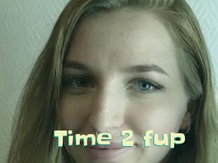 time_2_fup Wanna Meet