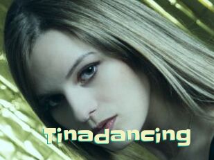 Tinadancing