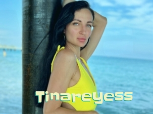 Tinareyess