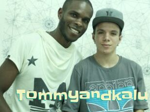 Tommyandkalu